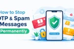 how to stop spam messages and OTP spam permanently